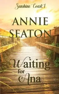 Waiting for Ana - Annie Seaton