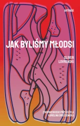 eBook Jak byliśmy młodsi - Oliver Lovrenski epub mobi