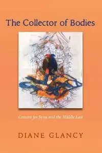 The Collector of Bodies - Diane Glancy