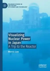 Visualizing Nuclear Power in Japan - Morris Low