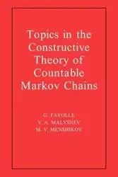 Topics in the Constructive Theory of Countable Markov Chains - Fayolle G.
