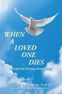 When a Loved One Dies - Susie Sansom-Piper