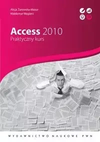 Access 2010 - Alicja Żarowska-Mazur, Waldemar Węglarz