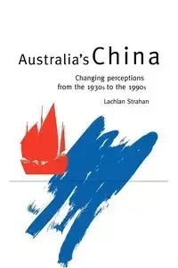 Australia's China - Strahan Lachlan