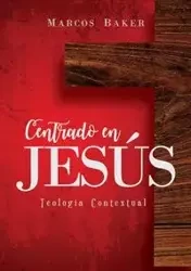Centrado en Jesús - Marcos Baker