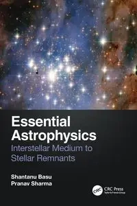 Essential Astrophysics - Basu Shantanu