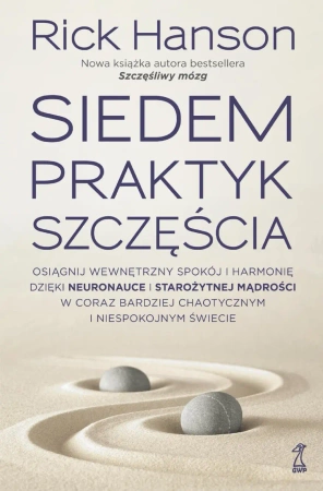 Siedem praktyk szczęścia - Rick Hanson
