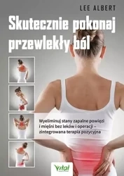 Skutecznie pokonaj przewlekły ból - Lee Albert