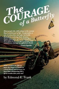 The Courage of a Butterfly - Frank Edmond E