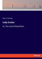 Lady Evelyn - May A. Fleming