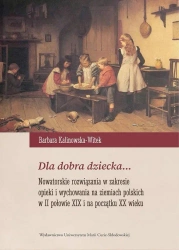 Dla dobra dziecka... Nowatorskie rozwiązania w... - Basil Kerski