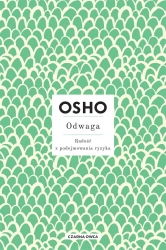 Odwaga. Radość z podejmowania ryzyka OSHO - OSHO, Magdalena Stefańczuk