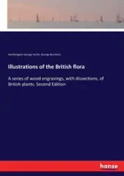 Illustrations of the British flora - George Smith Worthington