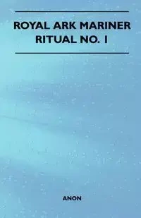 Royal Ark Mariner - Ritual No. 1 - Anon