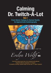 Calming Dr. Twitch-A-Lot - Evelyn Wolff