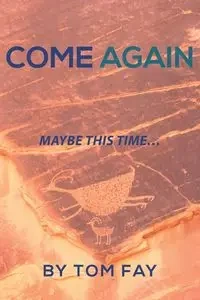 Come Again - Fay Tom