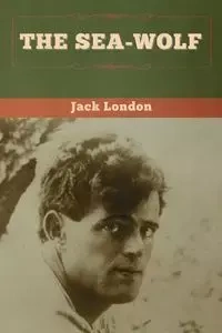 The Sea-Wolf - Jack London