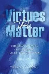 Virtues That Matter - William Covington Jr.  G.