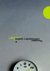 Budzik z opóźnionym zapłonem - Tadeusz Zawadowski