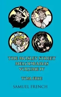 The Mosley Street Melodramas, Vol. 4 - Tom Frye