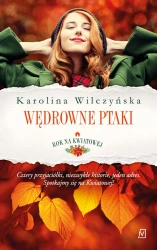 eBook Rok na Kwiatowej. Tom I. Wędrowne ptaki - Karolina Wilczyńska epub mobi