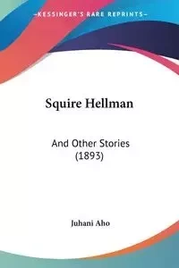 Squire Hellman - Aho Juhani