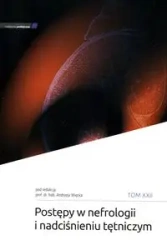 Postępy w nefrologii i nadciśniu tętniczym Tom XXII - Więcek Andrzej