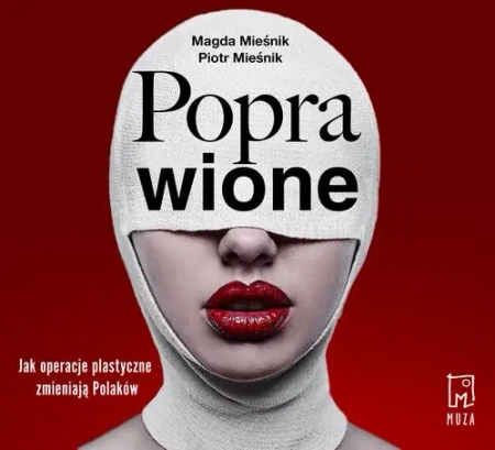 audiobook Poprawione. Jak operacje plastyczne zmianiają Polaków - Piotr Mieśnik