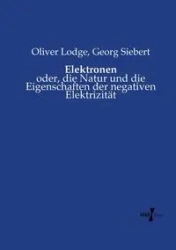 Elektronen - Oliver Lodge