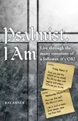 Psalmist, I Am - Ray Abner