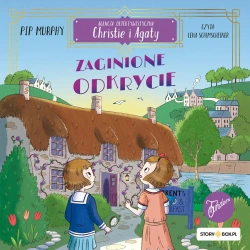 audiobook Agencja detektywistyczna Christie i Agaty. Tom 1. Zaginione odkrycie - Pip Murphy