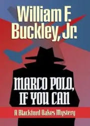 Marco Polo, If You Can - William F. Buckley Jr.