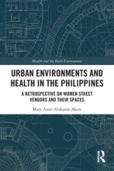 Urban Environments and Health in the Philippines - Mary Anne Alabanza Akers
