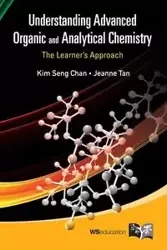 UNDERSTAND ADV ORGANIC & ANALY CHEMISTRY - KIM CHAN SENG & JEANNE TAN