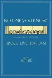 No One You Know - Bruce Eric Kaplan