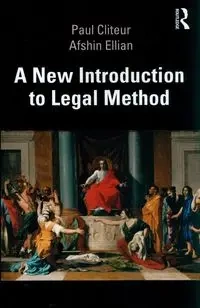 A New Introduction to Legal Method - Paul Cliteur, Ellian Afshin