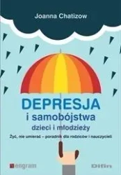 Depresja i samobójstwa dzieci i młodzieży - Joanna Chatizow