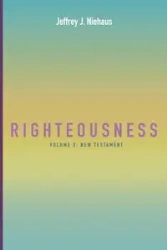 Righteousness - Jeffrey J. Niehaus