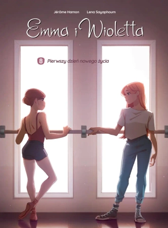Emma i Wioletta T.8 Pierwszy dzień nowego życia - Jerome Hamon, Lena Sayaphoum