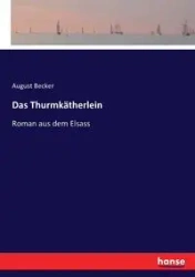 Das Thurmkätherlein - August Becker
