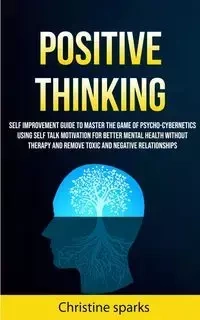 Positive Thinking - Christine Sparks