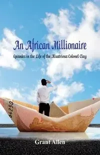 An African Millionaire - Allen Grant