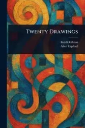 Twenty Drawings - Gibran Kahlil