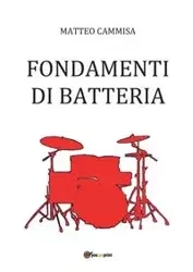 Fondamenti Di Batteria - Cammisa Matteo