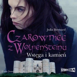 audiobook Czarownice z Wolfensteinu Tom 2 Wstęga i kamień - Julia Bernard
