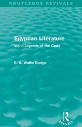 Egyptian Literature (Routledge Revivals) - Budge E. A. Wallis
