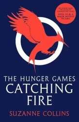 The Hunger Games. Volume 2. Catching Fire - Collins, Suzanne