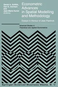 Econometric Advances in Spatial Modelling and Methodology - Griffith Daniel A.