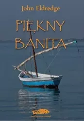 Piękny Banita - John Eldredge