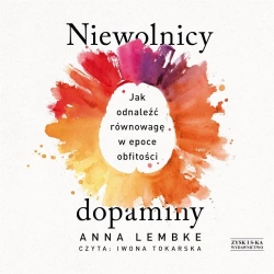 Niewolnicy dopaminy audiobook - Anna Lembke